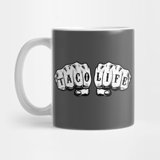 Taco Life - Fist Tattoo Design Mug